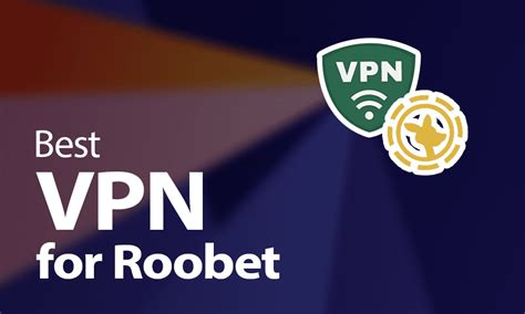 Best VPN for Roobet in 2024: Online Gambling Protection